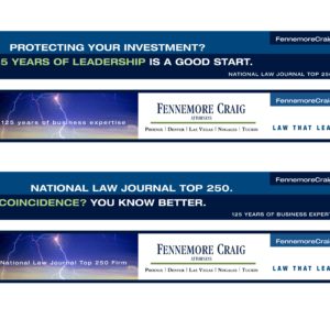 A collection of print promotional banners for the law firm Fennemore Craig, highlighting their 125 years of business expertise and recognition in the National Law Journal Top 250 list.